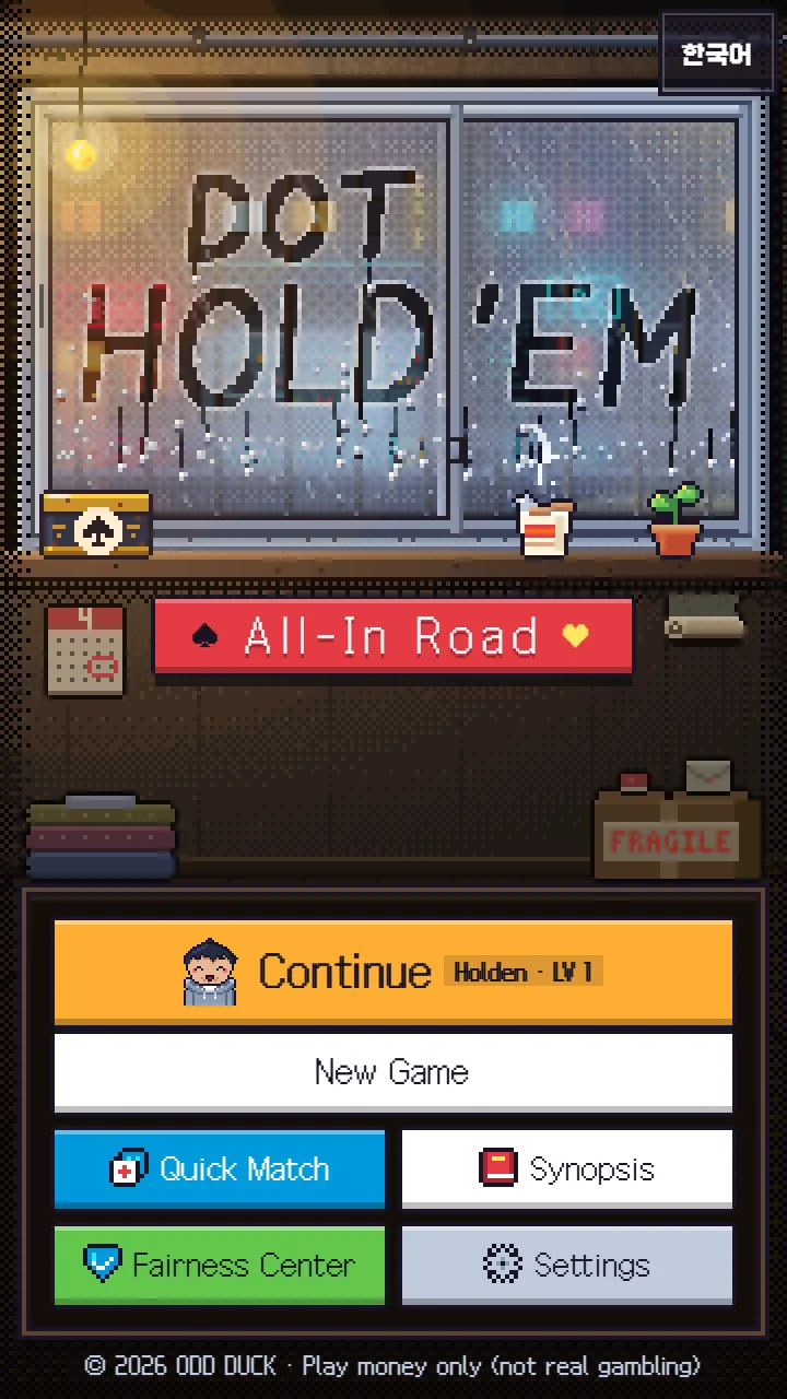 DOT HOLD’EM のタイトル画面——雨の窓に書かれた DOT HOLD’EM、その下に「All-In Road」の看板と Continue・New Game・Quick Match・Synopsis・Fairness Center・Settings のボタン。下端に「Play money only (not real gambling)」